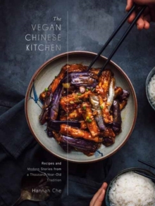 Image for The vegan Chinese kitchen  : recipes and modern stories from a thousand-year-old tradition
