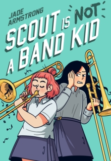 Image for Scout Is Not a Band Kid