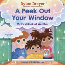 Peek Out Your Window: My First Book of Weather