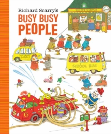 Richard Scarry’s Busy Busy People