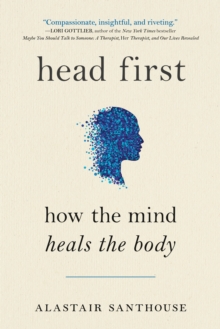 Image for It's All in Your Head: How the Mind Heals the Body