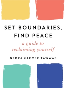 Image for Set Boundaries, Find Peace: A Guide to Reclaiming Yourself