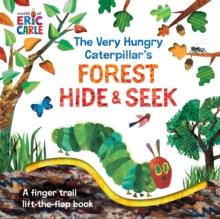 Image for The Very Hungry Caterpillar's forest hide & seek  : a finger trail lift-the-flap book