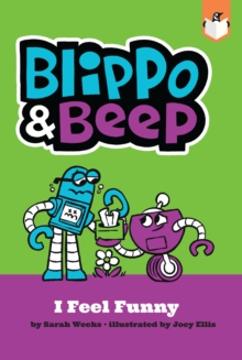 Blippo and Beep: I Feel Funny