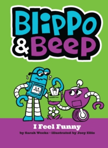 Blippo and Beep: I Feel Funny