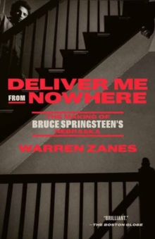 Image for Deliver Me from Nowhere : The Making of Bruce Springsteen's Nebraska