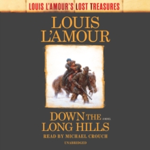 Image for Down the Long Hills (Louis L'Amour's Lost Treasures) : A Novel
