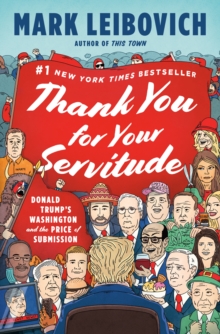 Thank You for Your Servitude: Donald Trump’s Washington and the Price of Submission