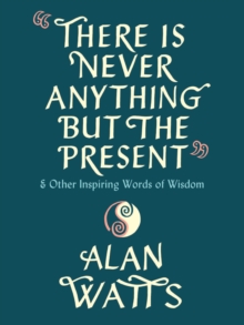 Image for There Is Never Anything but the Present