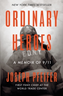 Image for Ordinary Heroes: A Memoir of 9/11