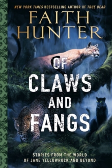 Of Claws And Fangs: Stories from the World of Jane Yellowrock and Soulwood