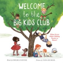 Image for Welcome to the Big Kids Club  : what every older sibling needs to know!