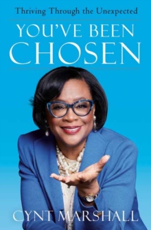 You’ve Been Chosen: Thriving Through the Unexpected