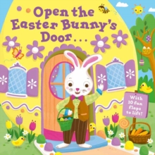 Image for Open the Easter bunny's door  : an Easter lift-the-flap book