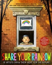 Image for Share your rainbow  : 18 artists draw their hope for the future