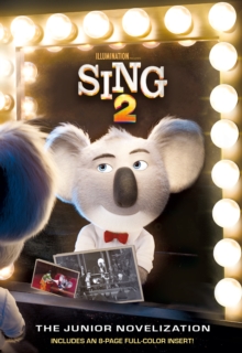 Image for Sing 2: The Junior Novelization (Illumination's Sing 2)