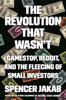 The Revolution That Wasn’t: GameStop, Reddit, and the Fleecing of Small Investors