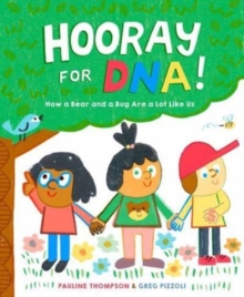 Image for Hooray for DNA!  : how a bear and a bug are a lot like us