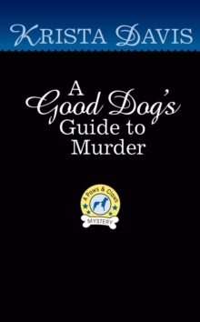 A Good Dog’s Guide To Murder