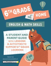 Image for 6th Grade at Home : A Student and Parent Guide with Lessons and Activities to Support 6th Grade Learning (Math & English Skills) 