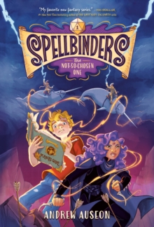 Image for Spellbinders: The Not-So-Chosen One