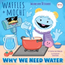 Image for Why We Need Water (Waffles + Mochi)