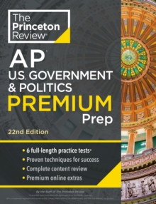 Image for Princeton Review AP U.S. Government & Politics Premium Prep, 2024 : 6 Practice Tests + Complete Content Review + Strategies & Techniques