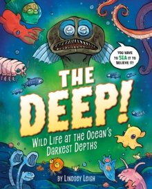 Image for The Deep! : Wild Life at the Ocean's Darkest Depths