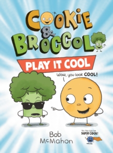 Image for Cookie & Broccoli: Play It Cool