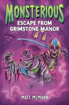 Image for Escape from Grimstone Manor (Monsterious, Book 1)