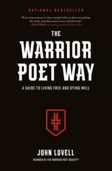 Image for The Warrior Poet Way : A Guide to Living Free and Dying Well
