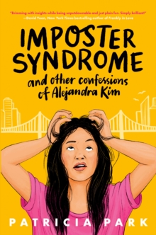 Image for Imposter Syndrome and Other Confessions of Alejandra Kim