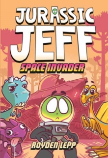 Image for Jurassic Jeff: Space Invader (Jurassic Jeff Book 1)