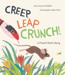 Image for Creep, Leap, Crunch! A Food Chain Story