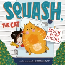 Image for Squash, the Cat: Stuck in the Middle