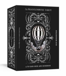 The Phantomwise Tarot: A 78-Card Deck and Guidebook