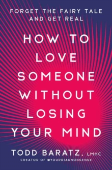 Image for How to Love Someone Without Losing Your Mind