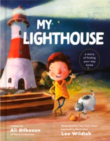 Image for My Lighthouse : A Story of Finding Your Way Home