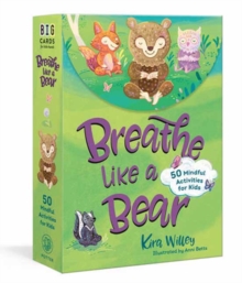 Image for Breathe Like a Bear Mindfulness Cards : 50 Mindful Activities for Kids