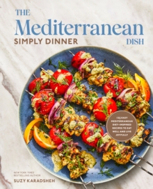 Image for The Mediterranean Dish: Simply Dinner