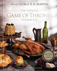 Image for The Official Game of Thrones Cookbook : Recipes from King's Landing to the Dothraki Sea