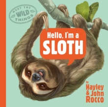 Image for Hello, I'm a Sloth (Meet the Wild Things, Book 1)