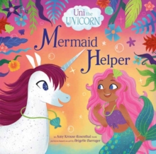 Image for Uni the Unicorn: Mermaid Helper