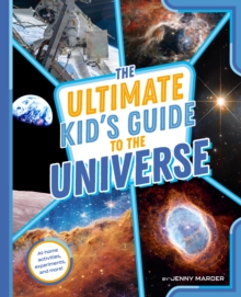 Image for The Ultimate Kid's Guide to the Universe : At-Home Activities, Experiments, and More!