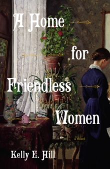 Image for A Home for Friendless Women