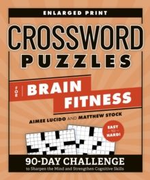 Image for Crossword Puzzles for Brain Fitness : 90-Day Challenge to Sharpen the Mind and Strengthen Cognitive Skills Enlarged Print