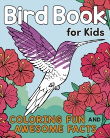 Bird Book for Kids: Coloring Fun and Awesome Facts