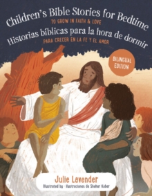 Childrens Bible Stories for Bedtime/Historias biBlicas Para La Hora De Dormir (Bilingual Edition): To Grow in Faith & Love/Para Crecer En La Fe y El Amor