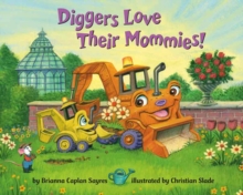 Image for Diggers Love Their Mommies!
