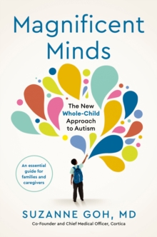 Image for Magnificent minds: the new whole-child approach to autism
